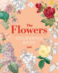 The Flowers Colouring Book : Hardback Gift Edition (Arcturus Creative Colouring)