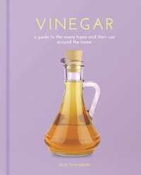 Vinegar : A Guide to the Many Types and Their Use around the Home (Sirius Hobby Editions)