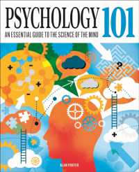 Psychology 101 : An Essential Guide to the Science of the Mind (Knowledge 101)