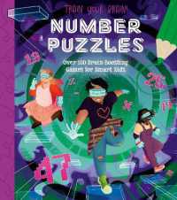 Train Your Brain! Number Puzzles : 100 Brain-Boosting Games for Smart Kids (Train Your Brain Puzzles)