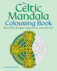 The Celtic Mandala Colouring Book : Beautiful designs inspired by ancient lore (Arcturus Creative Colouring)