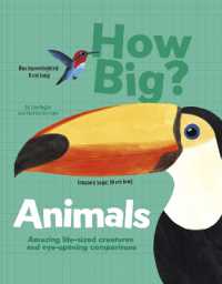 How Big? Animals : Amazing Life-Sized Creatures and Eye-Opening Comparisons