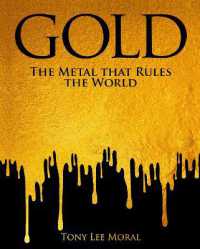 Gold : The Metal That Rules the World