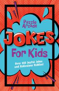 Puzzle Arcade: Jokes for Kids : Over 450 Joyful Jokes and Ridiculous Riddles! (Puzzle Arcade)