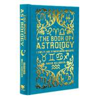 The Book of Astrology : A Complete Guide to Understanding Horoscopes (Mystic Archives)