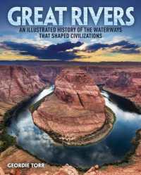 Great Rivers : An Illustrated History of the Waterways That Shaped Civilizations