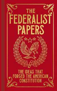 The Federalist Papers : The Ideas That Forged the American Constitution (Arcturus Ornate Classics)