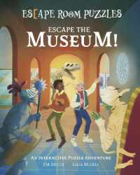 Escape Room Puzzles: Escape the Museum! : An Interactive Puzzle Adventure (Arcturus Escape Rooms)