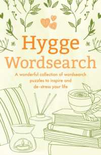 Hygge Wordsearch : A Wonderful Collection of Wordsearch Puzzles to Inspire and De-Stress Your Life