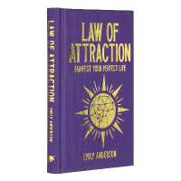 Law of Attraction : Manifest Your Perfect Life (Arcturus Hidden Knowledge)
