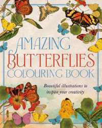 Amazing Butterflies Colouring Book : Beautiful illustrations to inspire creativity (Arcturus Classic Nature Colouring)