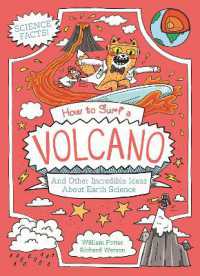 How to Surf a Volcano and Other Incredible Ideas about Earth Science (Professor Kat's Science Facts)