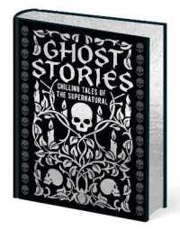 Ghost Stories : Chilling tales of the supernatural (Arcturus Gilded Classics)