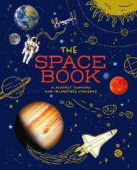 The Space Book : A Journey through Our Incredible Universe (Children's Discovery Library)