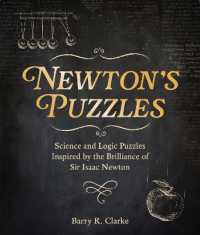 Newton's Puzzles : Science and Logic Puzzles Inspired by the Brilliance of Sir Isaac Newton (Arcturus Classic Puzzles)