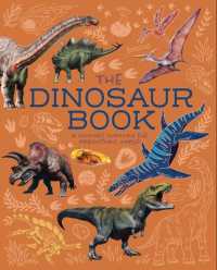 The Dinosaur Book : A Journey through the Prehistoic World (Children's Discovery Library)
