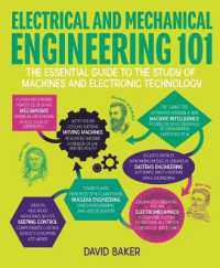 Electrical and Mechanical Engineering 101 : The Essential Guide to the Study of Machines and Electronic Technology (Knowledge 101)