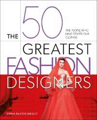 The 50 Greatest Fashion Designers : The People Who Have Styled Our Clothes (50 Greatest)