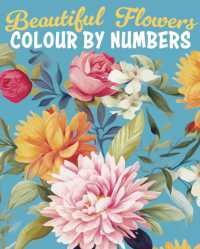 Beautiful Flowers Colour by Numbers (Arcturus Colour by Numbers Collection)