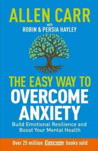 Allen Carr: The Easy Way to Overcome Anxiety : Build Emotional Resilience and Boost Your Mental Health (Allen Carr's Easyway)