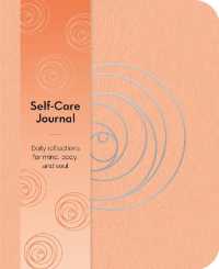 Self-Care Journal : Daily Reflections for Mind, Body, and Soul (Arcturus Wellbeing Journals)