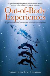 Out-of-Body Experiences : Explorations and encounters with the astral plane