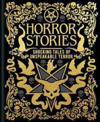 Horror Stories : Shocking Tales of Unspeakable Terror (Arcturus Gilded Classics)