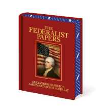 The Federalist Papers : Luxury Full-Color Edition (Arcturus Luxury Classics)