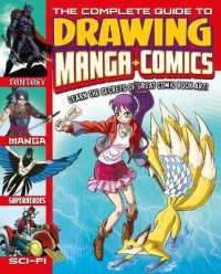 The Complete Guide to Drawing Manga + Comics : Learn the Secrets of Great Comic Book Art!