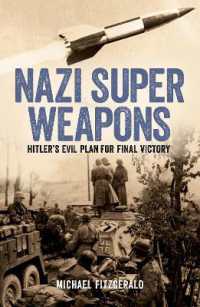 Nazi Super Weapons : Hitler's Evil Plan for Final Victory (Arcturus Military History)