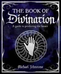 The Book of Divination : A Guide to Predicting the Future
