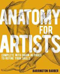 Anatomy for Artists : Complete with Draw-In Pages to Refine Your Skills