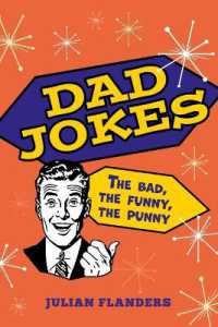Dad Jokes : The Bad, the Funny, the Punny