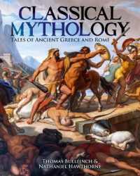 Classical Mythology : Tales of Ancient Greece and Rome