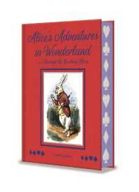 Alice's Adventures in Wonderland and through the Looking Glass : With Illustrations by Sir John Tenniel (Arcturus Deluxe Children's Classics)