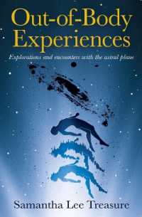 Out-Of-Body Experiences : Explorations and Encounters on the Astral Plane