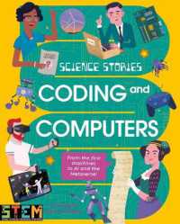 Science Stories: Coding and Computers : From the First Machines to AI and the Metaverse (Science Stories)