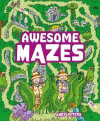 Awesome Mazes : Over 200 Incredible Puzzles to Navigate!