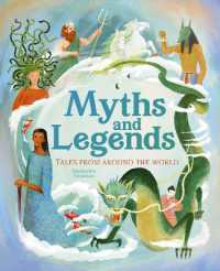 Myths and Legends : Tales from around the World (Arcturus Illustrated Folk Tales)