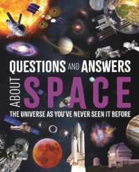 Questions and Answers about Space : The Universe as You've Never Seen It before (Science and Nature Q&a)