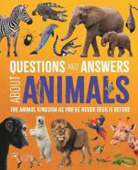 Questions and Answers about Animals : The Animal Kingdom as You've Never Seen It before (Science and Nature Q&a)