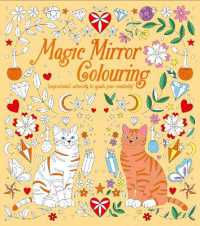 Magic Mirror Colouring : Inspirational Artworks to Spark Your Creativity