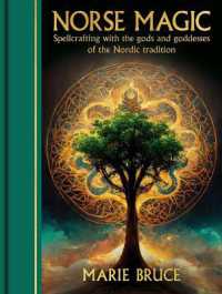 Norse Magic : Spellcrafting with the Gods and Goddesses of the Nordic Tradition (Sirius Gilded Magic)