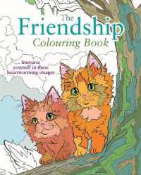 The Friendship Colouring Book : Immerse yourself in these heartwarming images (Arcturus Creative Colouring)
