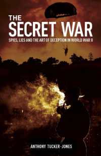 The Secret War : Spies, Lies and the Art of Deception in World War II