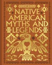 Native American Myths and Legends (Arcturus Gilded Classics)