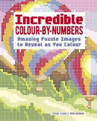 Incredible Colour-by-Numbers : Over 65 Amazing Puzzles Images to Reveal as You Colour