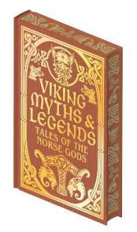 Viking Myths & Legends : Tales of the Norse Gods (Collectible Myths and Legends)