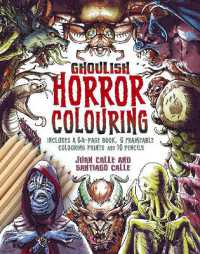 Ghoulish Horror Colouring Kit : Includes a 64-page book, 6 frameable colouring prints and 10 pencils (Arcturus Colouring Kits)