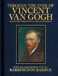Through the Eyes of Vincent Van Gogh : Selected Drawing and Paintings (Visionary Artists)